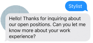 Opt-in Keyword text to stylist with response about open positions