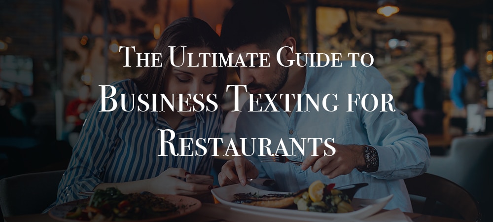 The Ultimate Guide to Business Texting for Restaurants